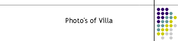 Photo's of Villa